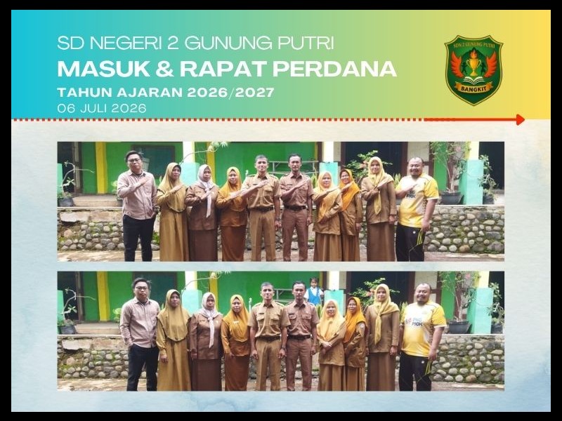 SD Negeri 2 Gunung Putri Mengawali Tahun Ajaran 2026/2027 dengan Rapat Perdana Dewan Guru dan Tenaga Kependidikan